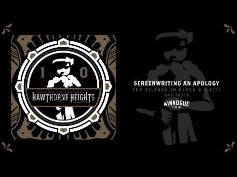 Hawthorne Heights - Screenwriting An Apology (Acoustic)