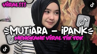 Download lagu DJ MUTIARA - IPANK STYLE KONDANG CANDU MENGKANE VIRAL TIK TOK mp3 Download lagu DJ MUTIARA - IPANK STYLE KONDANG CANDU MENGKANE VIRAL TIK TOK mp3