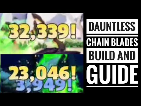 DAUNTLESS GUIDE, BUILD AND TUTORIAL | CHAIN BLADES GAMEPLAY