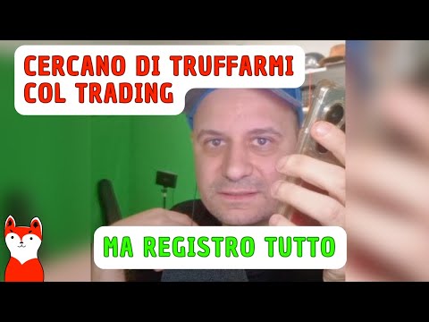 Ri provano a TRUFFARMI con la TRUFFA del TRADING ONLINE... ma stavolta registro tutto!
