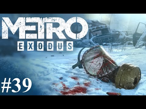 Najtrudniejsza misja | Metro Exodus PL {#39}