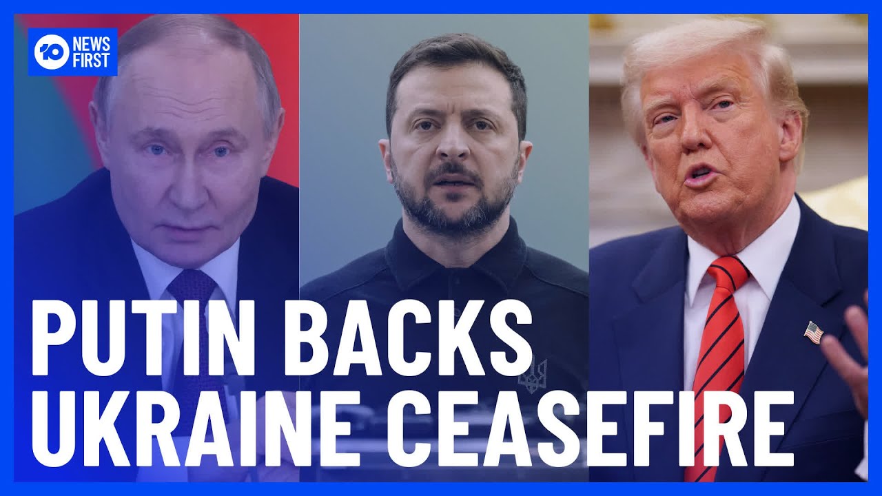 Putin Agrees In Principle With US Ceasefire Proposal | 10 News First
