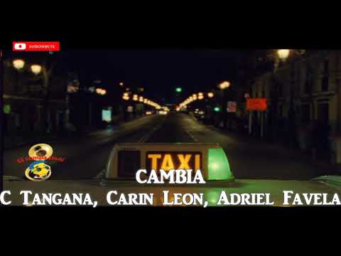 CAMBIA - C Tangana, Carin Leon, Adriel Favela