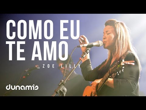 Como Eu Te Amo - Zoe Lilly