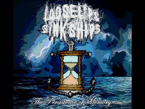 Loose Lips Sink Ships - The Persistence of Memory(Full Album)