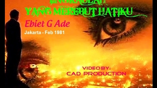 ENGKAULAH YANG MEREBUT HATIKU - Ebiet G Ade