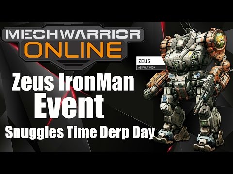 MechWarrior Online - Zeus IronMan Event- "Hanging with Snuggles Time