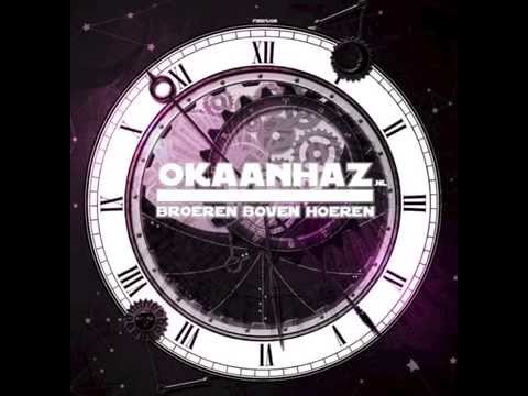 Okaanhaz - Broeren Boven Hoeren (Prod. Erdieux)