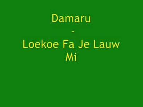 Damaru - Loekoe Fa Je Lauw Mi