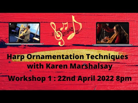 Harp Ornamentation Workshop Series with Karen Marshalsay - no. 1