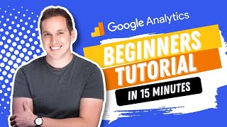 Google Analytics Beginners Tutorial
