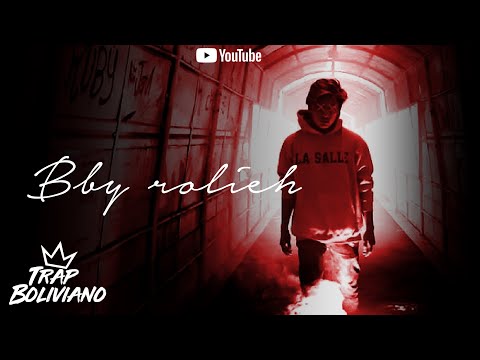 Trap Boliviano Recopilacion - 02 Bby rolieh - Legends