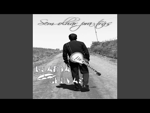 Sem Olhar Pra Trás - Guarda-Chuvas
