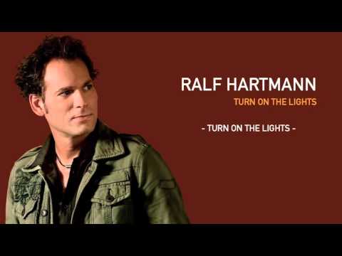 Ralf Hartmann - Turn on the lights -