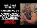 BUILDING Muscle After 50, HAMSTRINGS and Overcoming MASS BUILDING Challenges: Q&A with Coach Ron