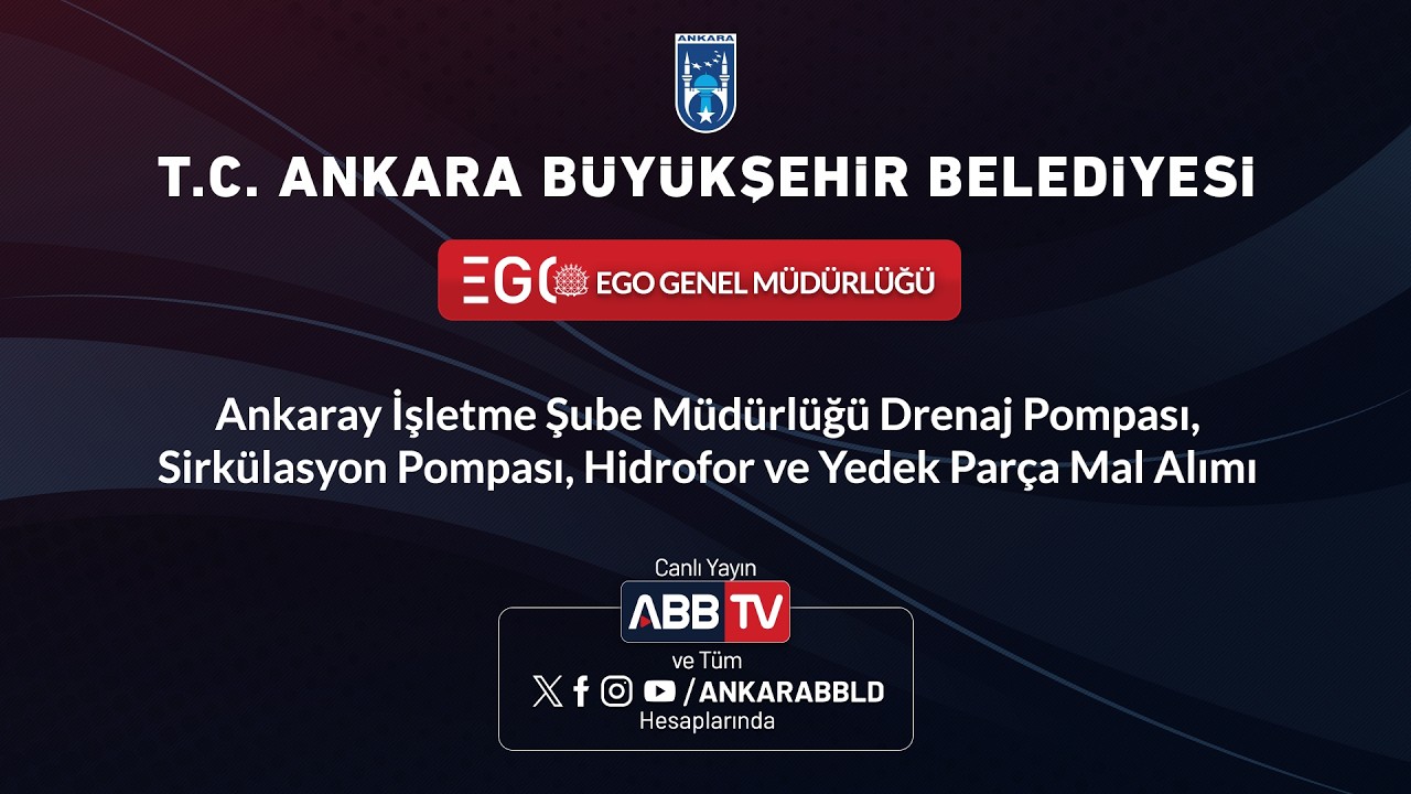 EGO GENEL MÜDAnkarayİş. Şube Müd. DrenajPomoası,SirkülasyonPompası,HidroforYedek Parça Mal Alımı İşi