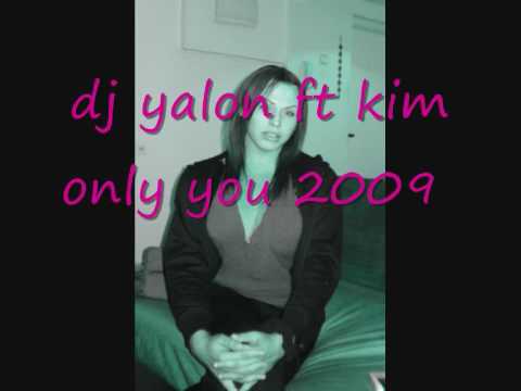 dj yalon ft kim - only you 2009