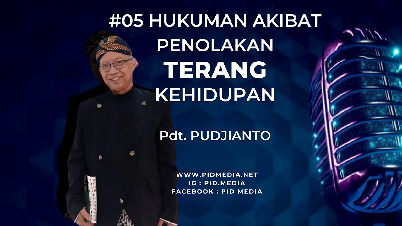 TERANG KEHIDUPAN  - HUKUMAN AKIBAT PENOLAKAN #005