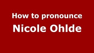 How to pronounce Nicole Ohlde