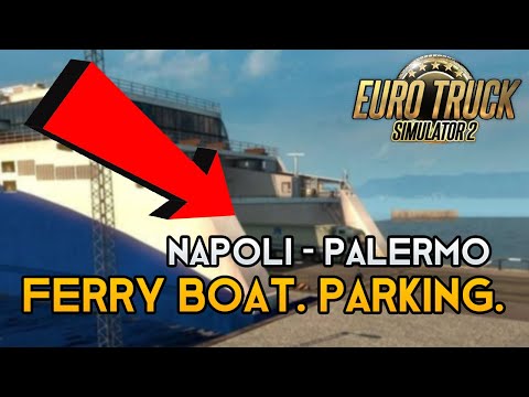 ETS 2. Napoli - Palermo. Ferry boat. Parking.