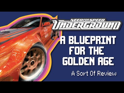 Need For Speed Underground, A Blueprint For The Golden Age - A Sort Of Review