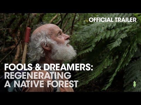 Fools & Dreamers: Regenerating a Native Forest (Official Trailer)