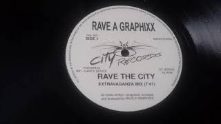 Rave A Graphixx - Rave The City (Extravaganza Mix)