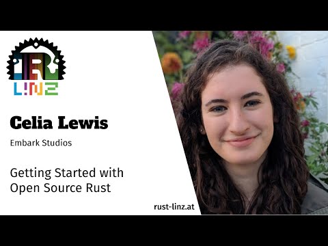 Rust Linz, February 2021 - Celia Lewis - Getting started with Open Source