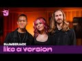 SLUMBERJACK Cover La Roux In For The Kill Ft Mikaila Delgado For Like A Version