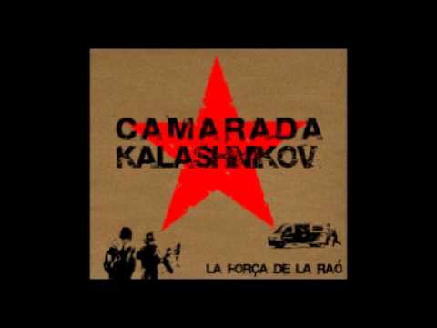 Camarada Kalashnikov   La Força De La Raó