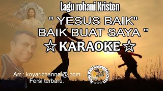 Download lagu Lagu karaoke Yesus Baik,Baik buat saya.  Fersi terbaru . mp3