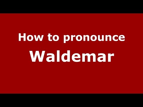 How to pronounce Waldemar