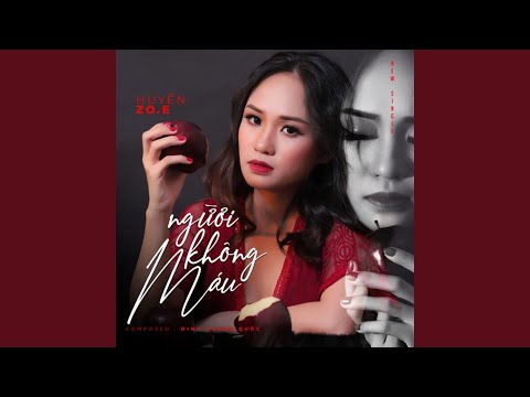 Người không máu - Huyền Zo.E