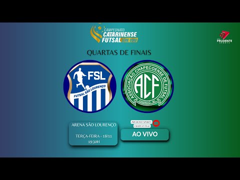 AO VIVO COM IMAGENS / SÃO LOURENÇO FUTSAL X CHAPE FUTSAL  - CAMPEONATO CATARINENSE SÉRIE OURO /