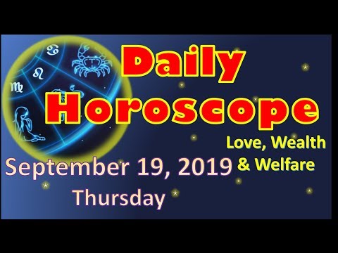 Horoscope for today, September 19, 2019, Thursday | Daily Habit | For Love, Wealth, and Welfare