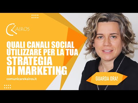 Quali canali social utilizzare nella tua Strategia di Marketing