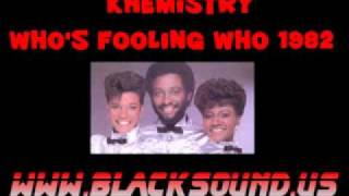 Khemistry Whos Fooling Who 1982 www.blacksound.us.flv