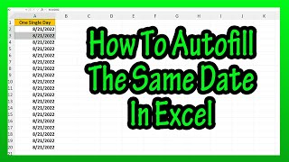How To Quickly Fill In Or Autofill The Same Dates In A Column In Excel Explained