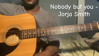 Nobody but you - Jorja Smith | Guitar Tutorial(how to play nobody but you)