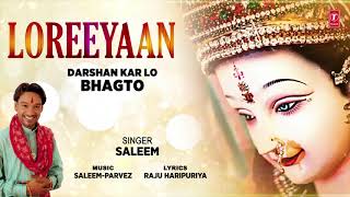 Loreeyaan I SALEEM I Punjabi Devi Bhajan I Full Au