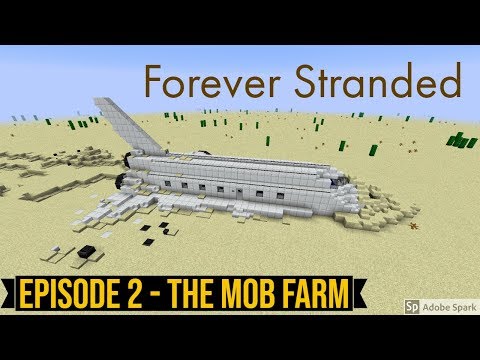 Forever Stranded: Episode 2 - The Mob Farm