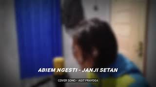 Download lagu ABIEM NGESTI - JANJI SETAN (COVER) mp3