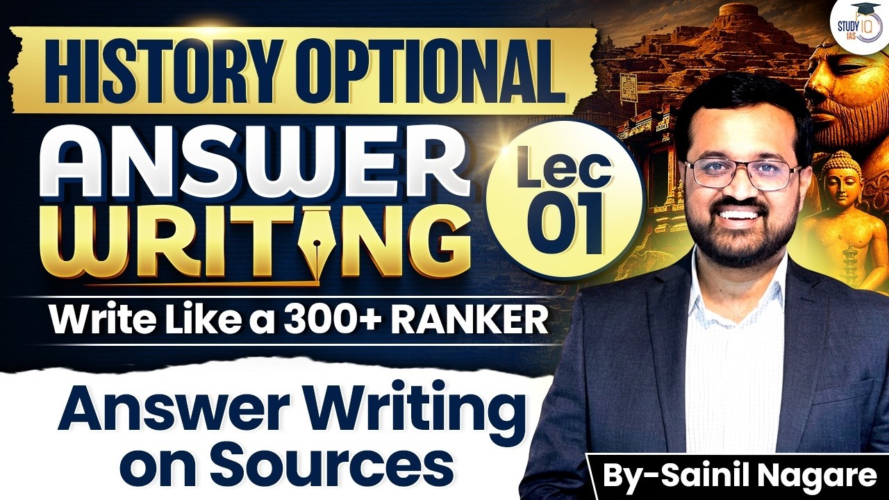 History Optional Answer Writing | Sources of Ancient Indian History | Lecture 1 | By Sainil Sir