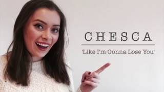 Meghan Trainor - 'Like I'm Gonna Lose You' - OFFICIAL Chesca Music UK Cover