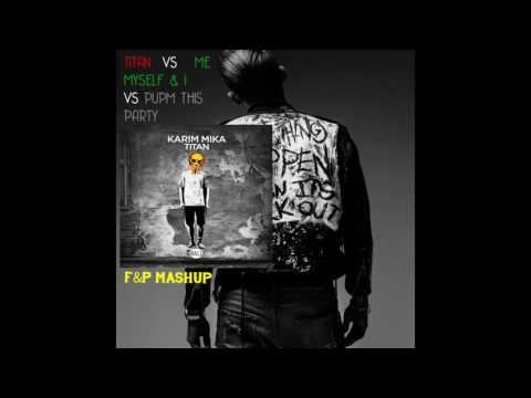 KIIDA -Titan vs G-Eazy x Bebe Rexha - Me, Myself & I vs Alpharock -Pump this party (F&P Mashup)