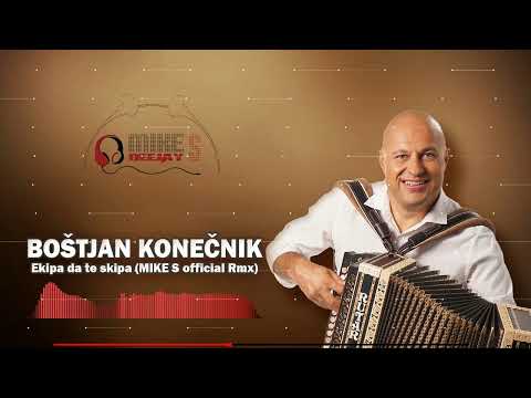 Boštjan Konečnik - Ekipa da te skipa (MIKE S official Rmx)
