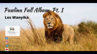 Les Wanyika- Paulina [Full Album] Pt. One