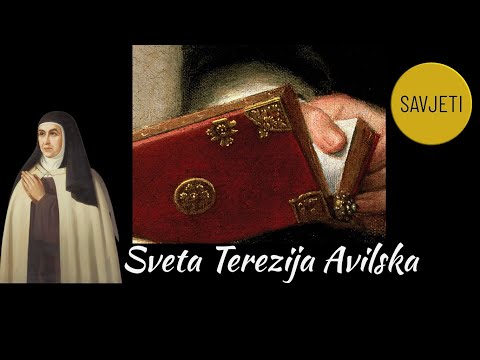 Opomene svete Terezije Avilske koje će vas približiti svetosti