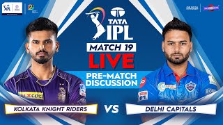 Live IPL 2022 | Kolkata Knight Riders vs Delhi Capitals | KKR vs DC | Pre Match Discussion