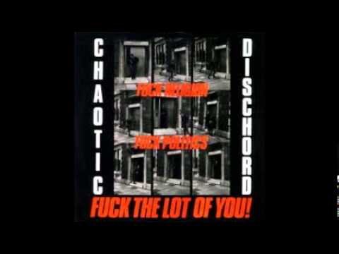Chaotic Dischord - Fuck Religion, Fuck Politics, Fuck The Lot of You! ( FULL ALBUM) 1983